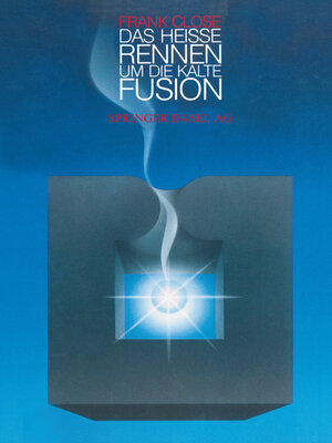 cover image of Das heiße Rennen um die kalte Fusion